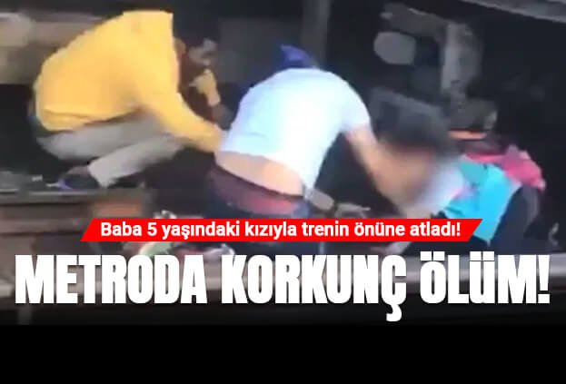 Baba 5 yaşındaki kızıyla treninin önüne atladı!