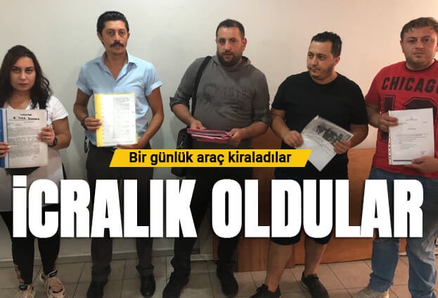 Kiraladıkları araçların parasını verdiler, senetleri alamadılar!