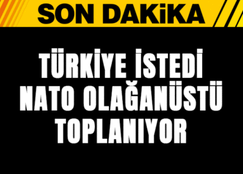 Türkiye istedi, NATO olağanüstü toplanıyor