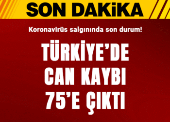Türkiye'de koronavirüsten can kaybı 75'e çıktı!